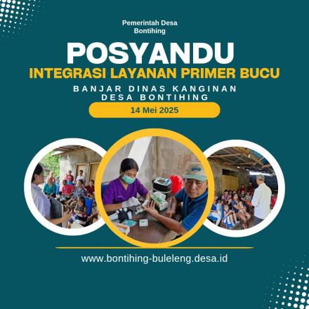 POSYANDU INTEGRASI LAYANAN PRIMER DESA BONTIHING